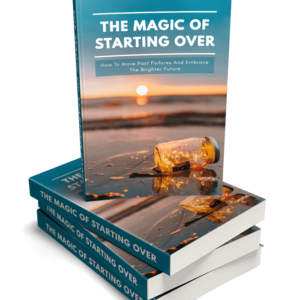 The Magic of Starting Over